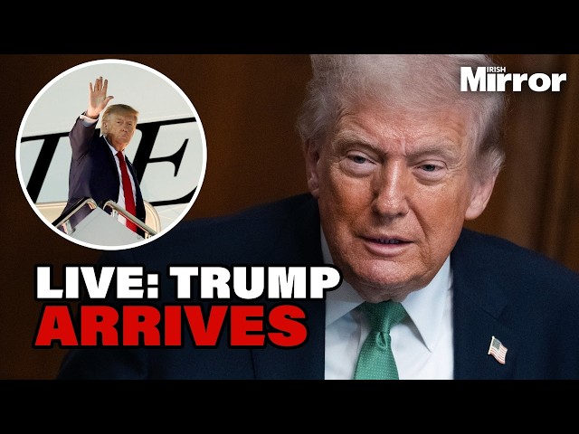 LIVE: President Donald Trump arrives at Dublin Airport