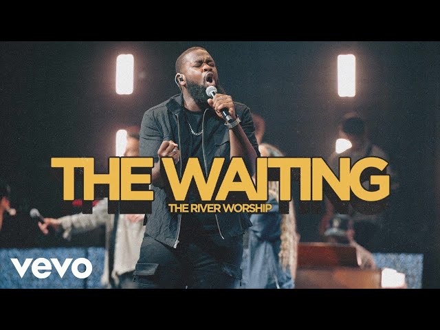 The River Worship - The Waiting