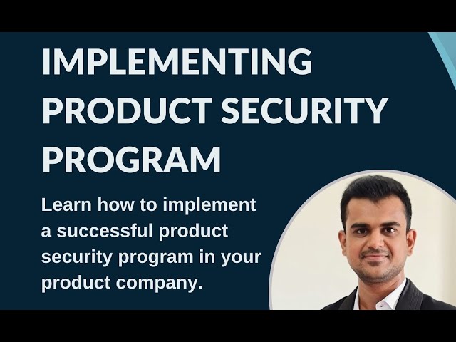 Learn to implement product security program in 2025 with examples | Product Security Webinar