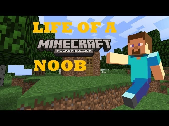 Life Of A Noob (Minecraft PE Machinima)