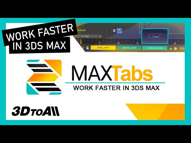 Max Tabs - 3ds Max Plugin - Work faster