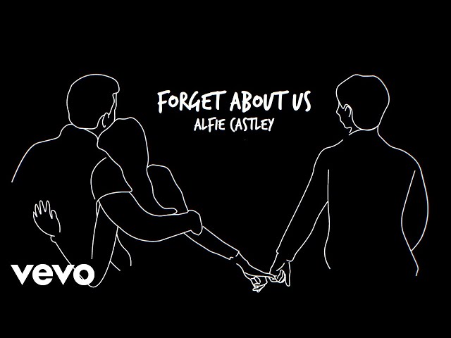 Alfie Castley - Forget About Us (Lyric Video)