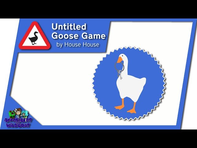 Getting Started in Untitled Goose Game