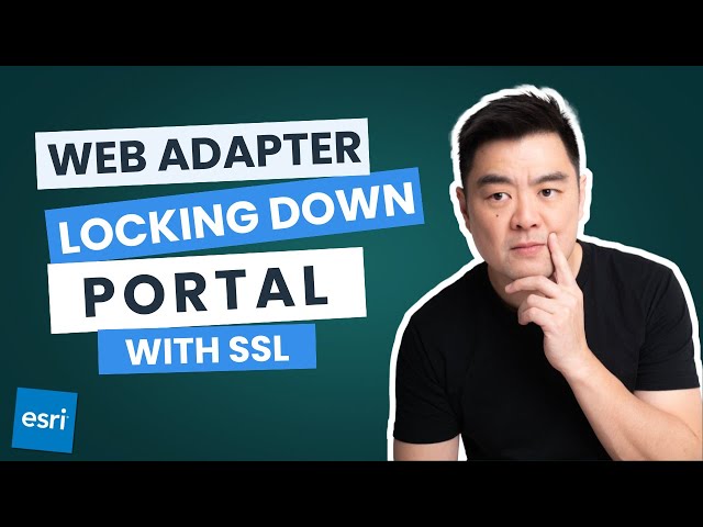 Configuring the ArcGIS Portal Web Adapter for HTTPS (ArcGIS Enterprise Deployment Ep-03)