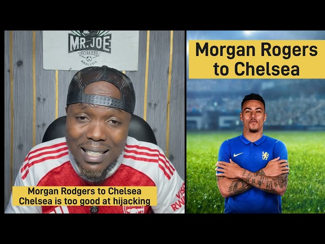 Morgan Rogers to Chelsea. Chelsea really are the masters of hijacking transfer deals. 