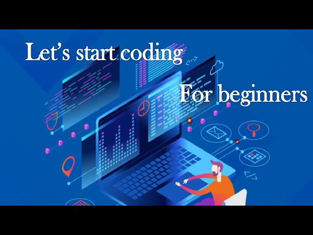 How to Start the coding for beginners || Start coding with basics.