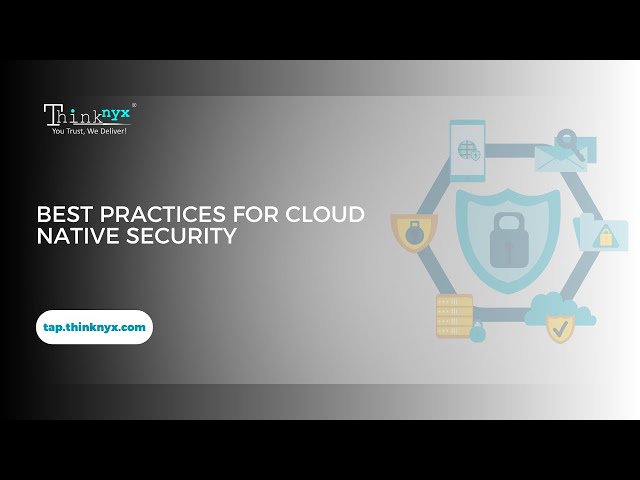 Best practices for Cloud Native Security