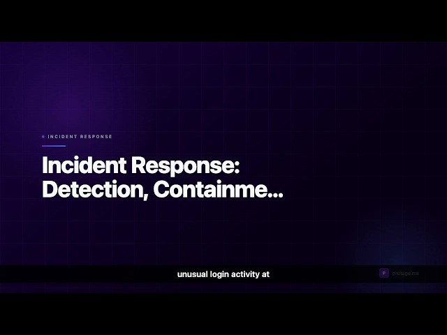 Security+ Lesson 14: Incident Response: Detection, Containment & Recovery