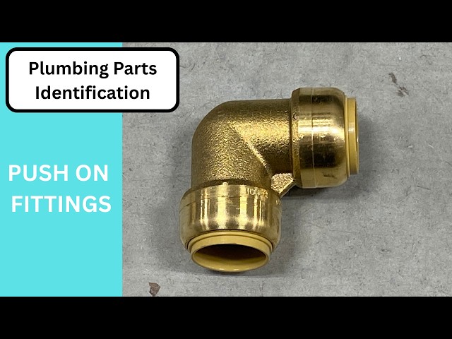 Plumbing Parts Identification - Push-On Fittings