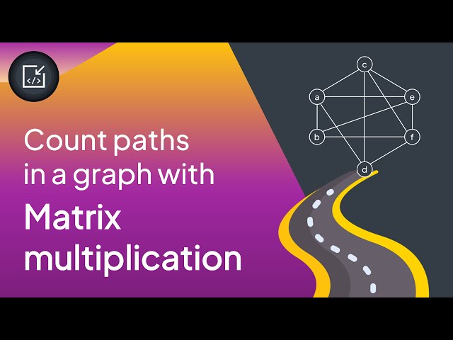 How to count paths in a graph with MATRIX MULTIPLICATION