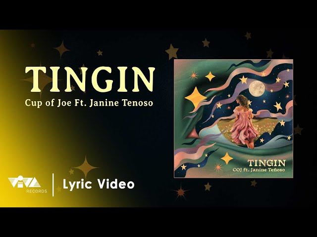 Cup of Joe, Janine Teñoso - "Tingin" (Official Lyric Video)