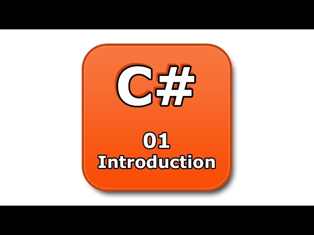 C# Tutorial - 01 - Introduction to C#