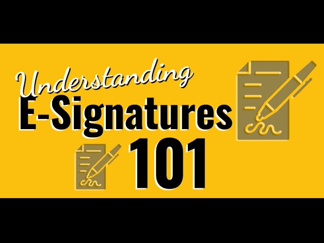 Electronic Signatures 101: How They Work & Why You Need Them