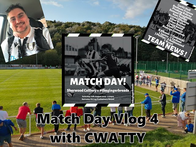 Get Pumped For Match Day Vlog No.4 - Sherwood Colliery Vs Grantham Town On 19/8/2023!