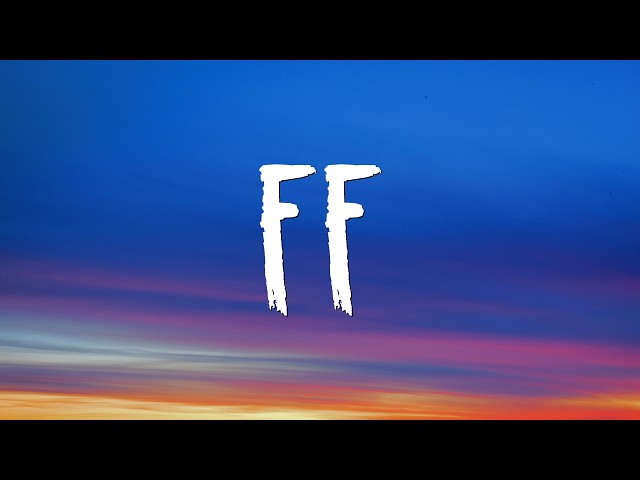 Troye Sivan - FF (Lyrics)