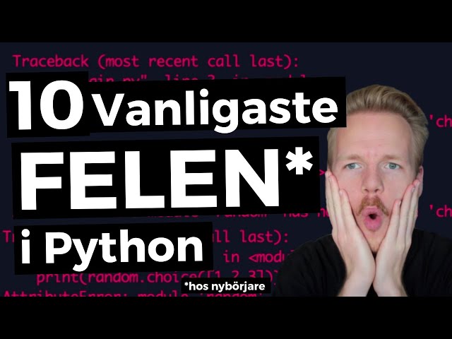 10 Vanligaste nybörjarfelen i Python