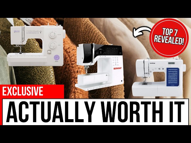 The Only 7 Sewing Machines That Are Worth The Money