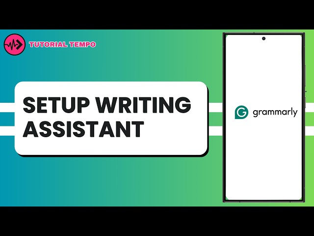 How to setup Grammarly's Writing Assistant on Phone