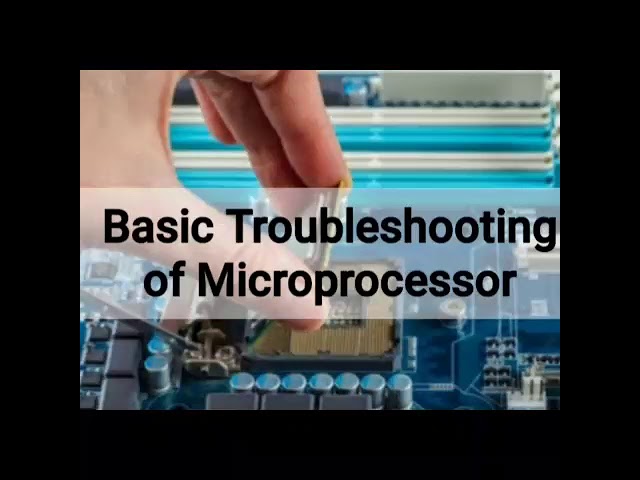 Basic Troubleshooting of Microprocessor