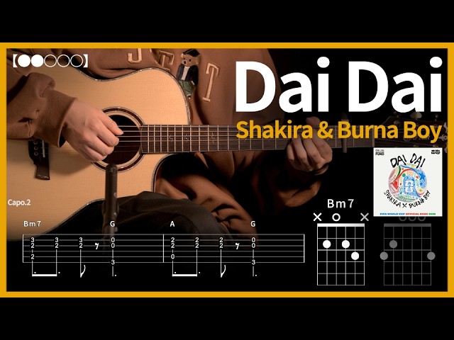 1307. Shakira & Burna Boy - Dai Dai Guitar Cover【●●○○○】 | Guitar Tutorial 【Tabs】