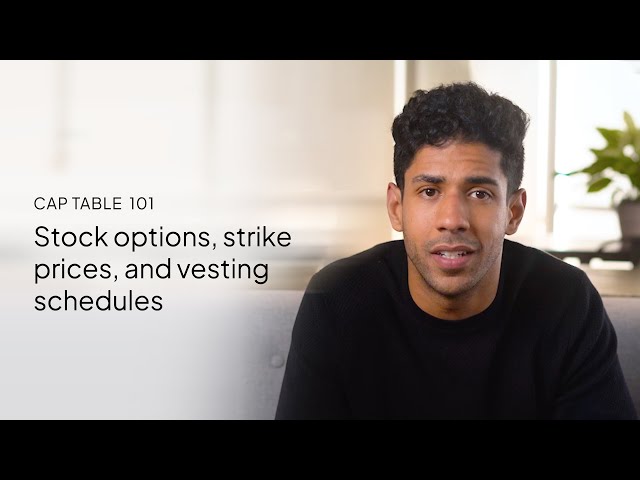 Startup school | Stock options, strike prices, and vesting schedules (from Cap Table 101)