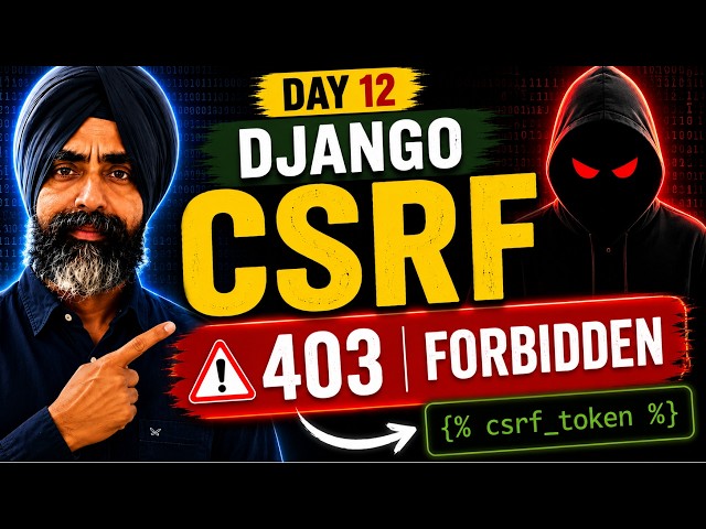 Django CSRF Explained | csrf_token, Session Cookie, CSRF Cookie, Same Origin Policy (SOP) | Day 12