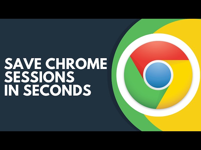 How to Save Chrome Sessions Step by Step