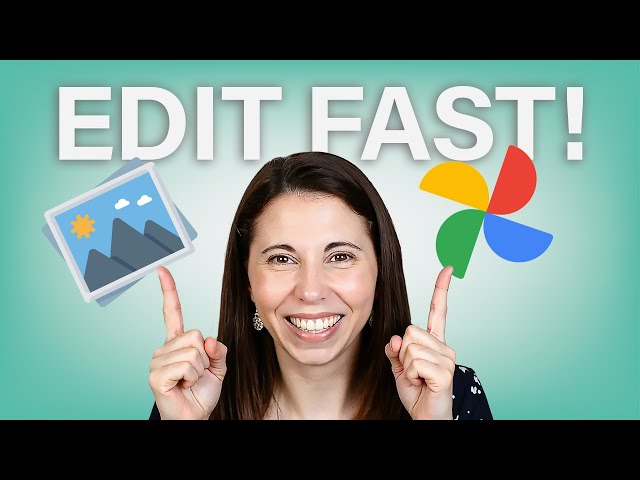 Google Photos: How to Edit Photos Quickly & Easily