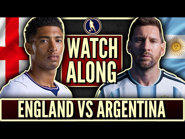 England vs Argentina Live Watch Along! | 2026 World Cup Semi-Finals