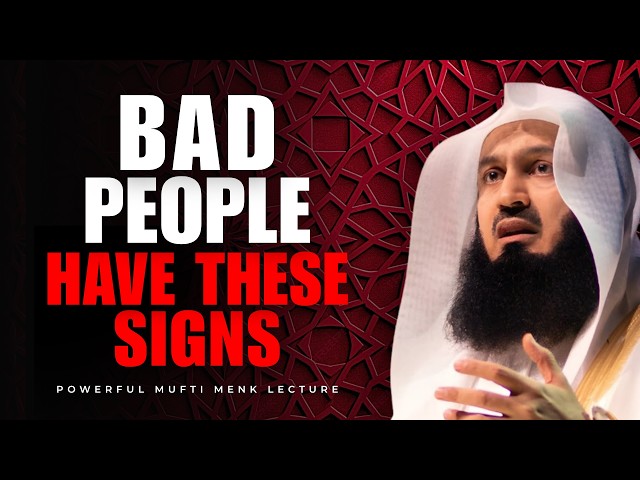 10 EVIDENT Signs There Is an EVIL Person Near You | Mufti Menk