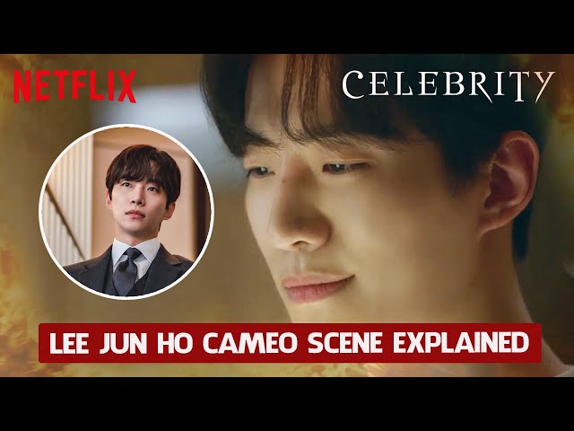 CELEBRITY Netflix Ending Explained with Lee Jun Ho Cameo