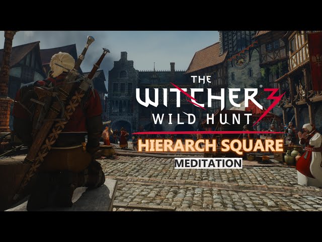 Witcher 3 - Hierarch Square - Novigrad - Music & Ambience - Meditate like a Witcher