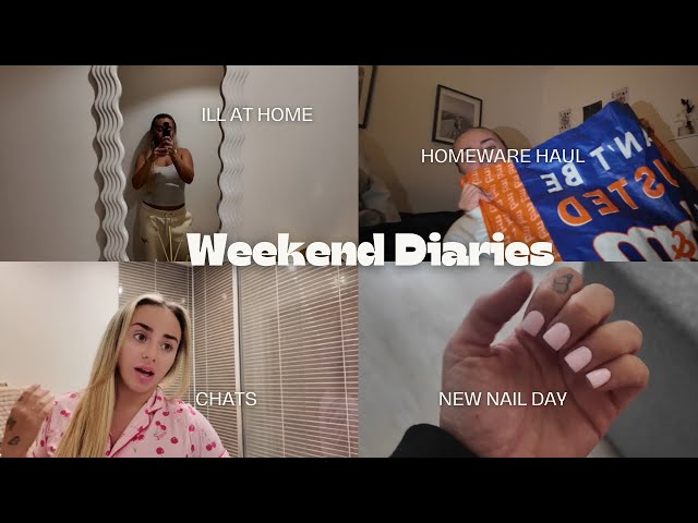 weekend diaries at home | ill chats, homeware haul & at home fun