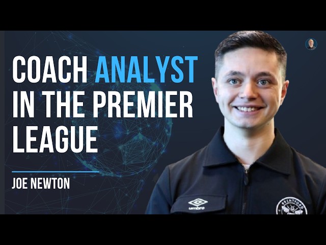 Analyst for THOMAS FRANK at Brentford & Spurs! - Joe Newton #105