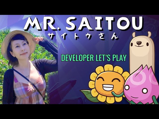 MR. SAITOU Let's Play with the Developer