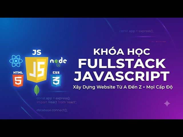 Khóa Học Full-Stack Javascript #03 - Khởi Tạo React Project