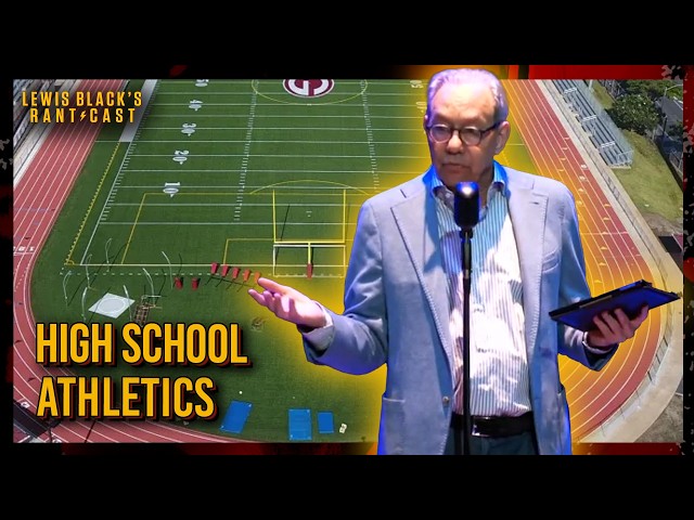 High School Athletics | Lewis Black's Rantcast clips