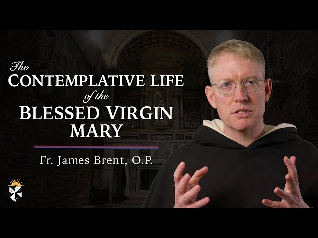 The Contemplative Life of the Blessed Virgin Mary