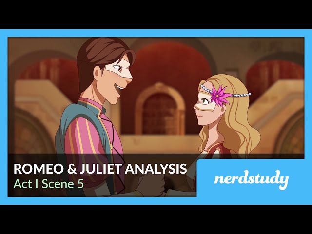 Romeo and Juliet Analysis (Act 1 Scene 5) - Nerdstudy