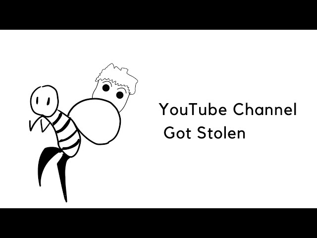 My YouTube Channel Got Stolen