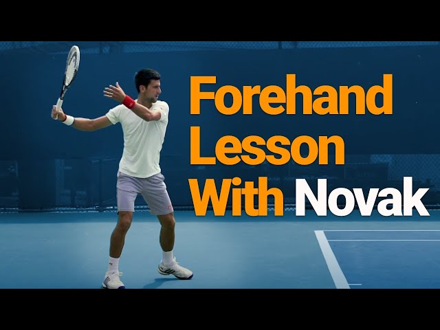 What Novak Djokovic Taught Me About My Forehand