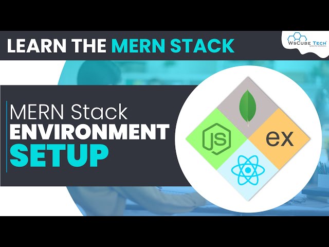 MERN STACK - Environment Setup | Complete Tutorial