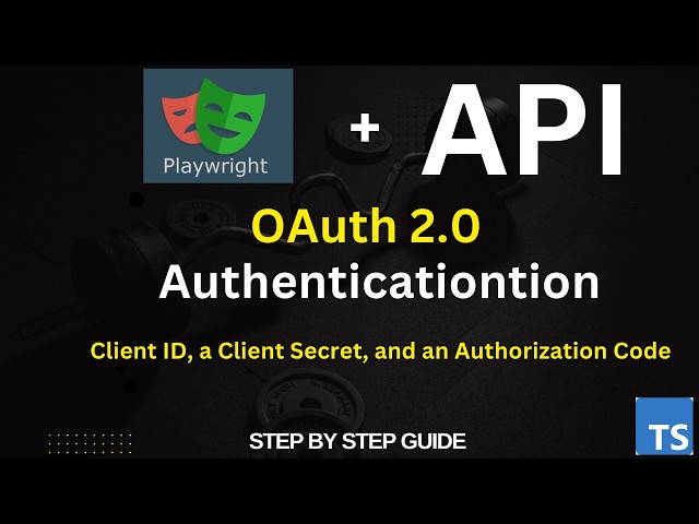 How to Perform OAuth 2.0 Authentication in Playwright API Testing | Step by Step