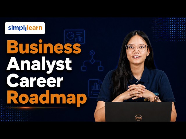 Business Analyst Career Roadmap 2026 | Business Analyst Career Guide | Simplilearn
