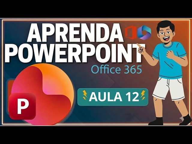 CURSO POWERPOINT AULA 12 APRESENTAÇÃO CRIATIVA COM POUCOS ELEMENTOS| OFFICE 365