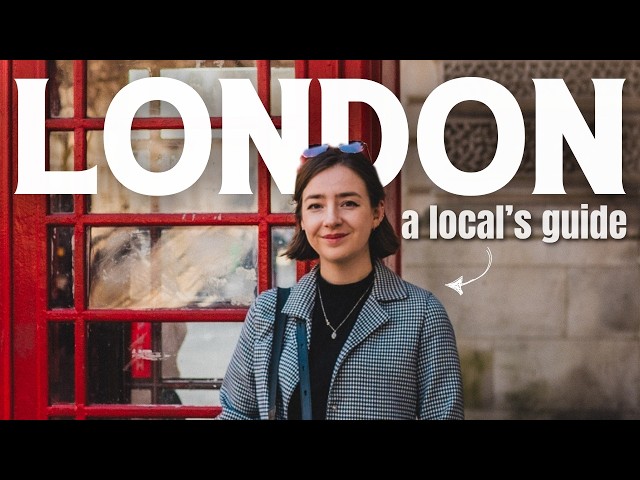 London Like a Local: What To See & What To Skip