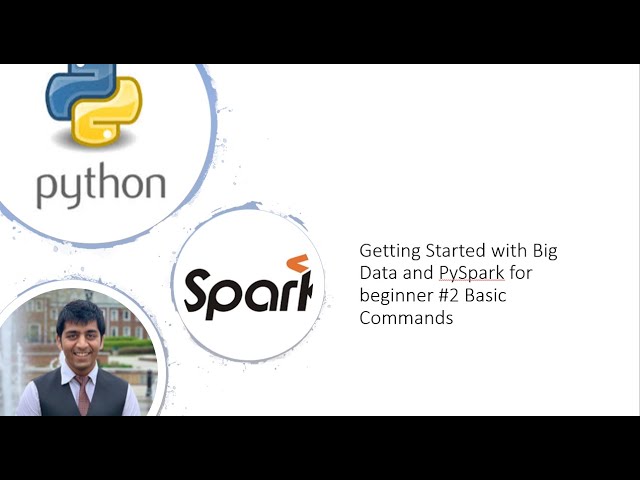 Getting Started with Big Data and PySpark for beginner #2 Basic Commands