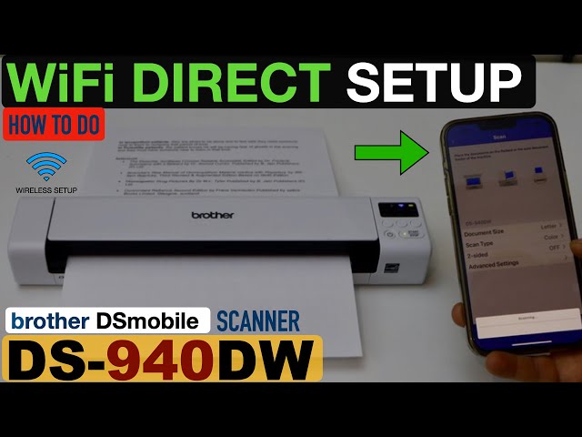 Brother DS-940DW Wireless, Setup WiFi Direct Setup, Direct Scanning & Test.