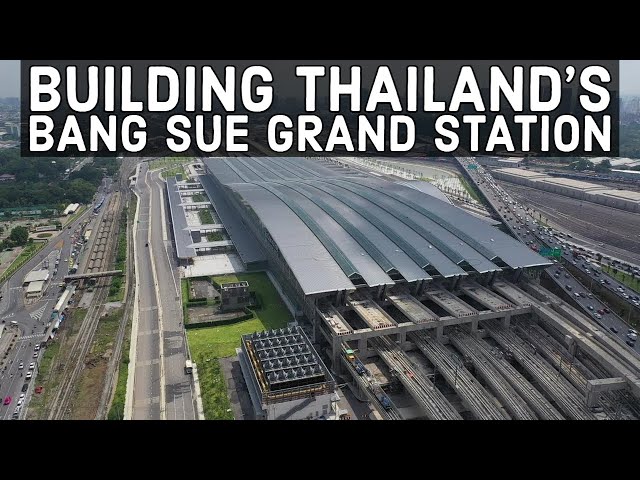 Building Thailand's Bang Sue Grand Station