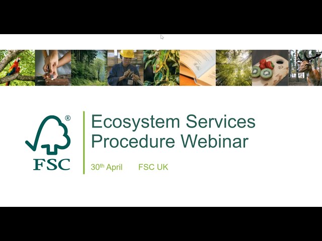 FSC UK Ecosystem Services Procedure Webinar